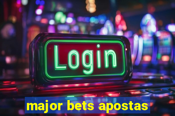 major bets apostas